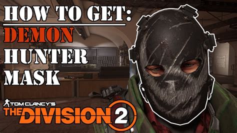 demon mask hunter not spawning|How to Get the Demon Mask in The Division 2 .